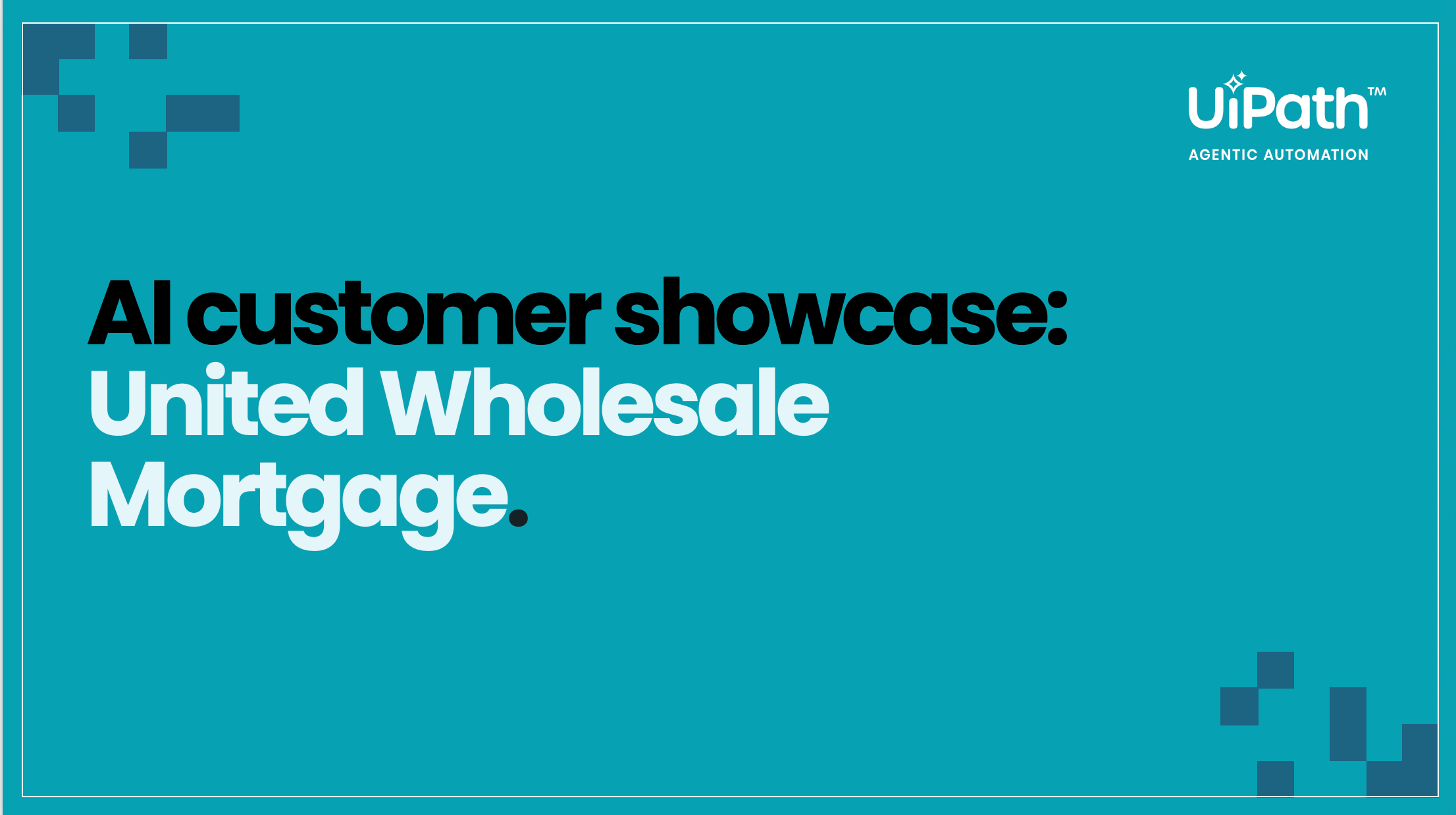 AI customer showcase: IDP in Insurance and Mortgages​: UWM