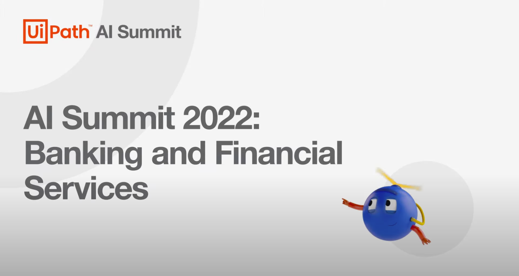 UiPath AI Summit 2022: AI in Banking & Financial Services