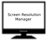 Screen Resolution Manager
