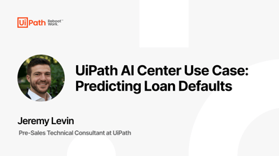 UiPath AI Center Use Case: Predicting Loan Defaults