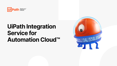 UiPath Integration Service for Automation Cloud™