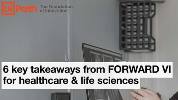 6 key takeaways from FORWARD VI for healthcare
