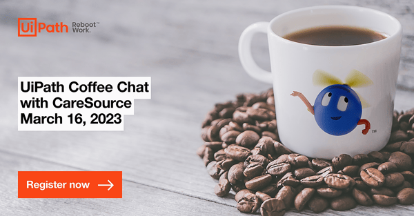 UiPath Coffee Chat with CareSource