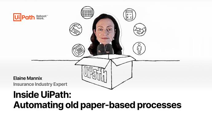 Inside UiPath: Elaine Mannix, Insurance Leader on automating old paper-based processes