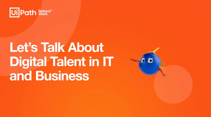 Let's Talk About Digital Talent in IT and Business