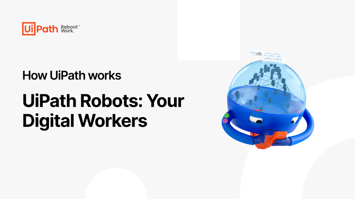 UiPath Robots: Your Digital Workers Video