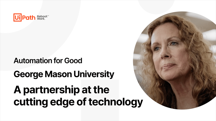 UiPath & George Mason University: A partnership at the cutting edge of technology Video
