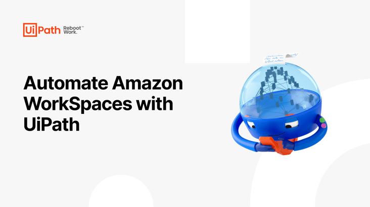 Automate Amazon WorkSpaces with UiPath