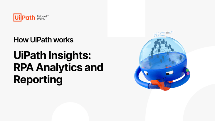 UiPath Insights: RPA Analytics and Reporting Video